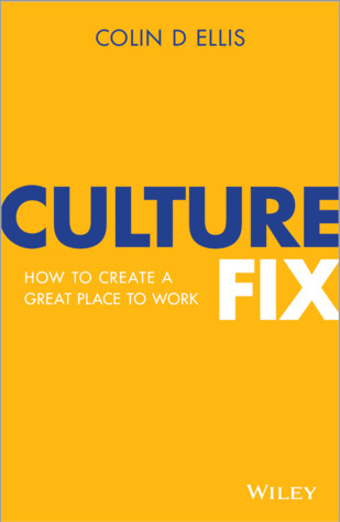 'Culture Fix: How to Create a Great Place to Work’ is published by Wiley.