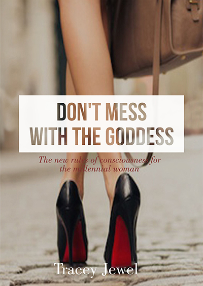 Tracey Jewel's new book, 'Don't Mess with the Goddess'.